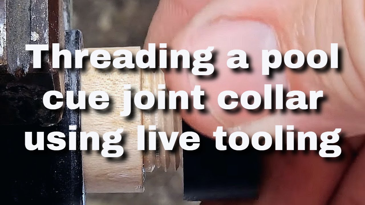 Threading a pool cue joint collar using live tooling
