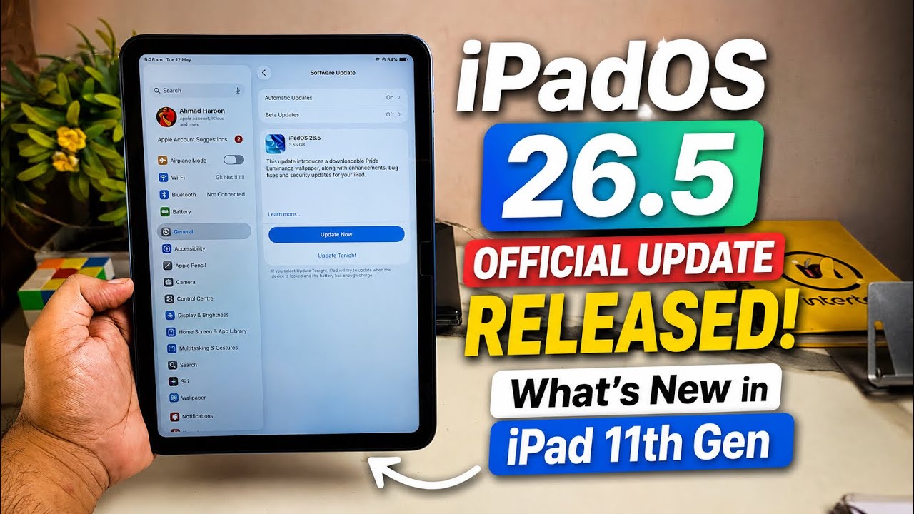 iPadOS 26.5 Official Update Released | What's New in iPad 11thGen