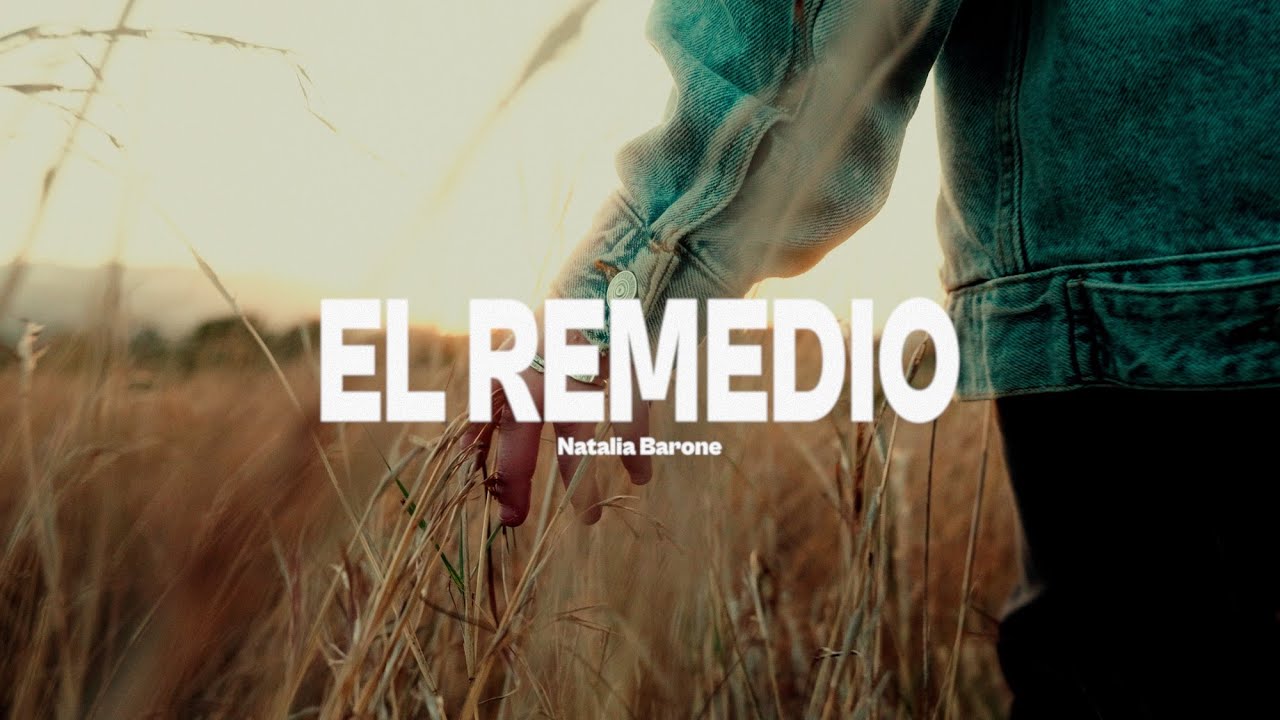 Natalia Barone - El Remedio (Videoclip Oficial)