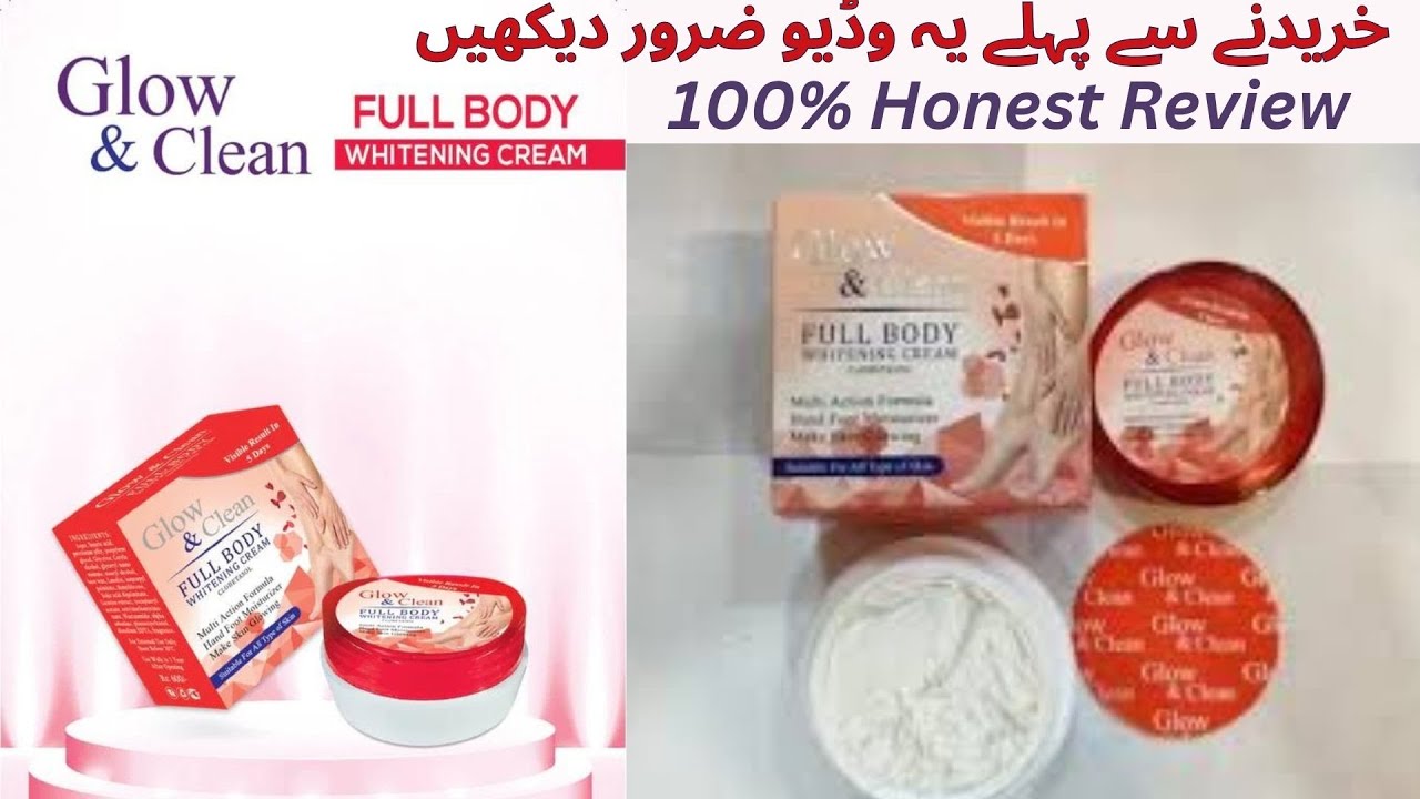 Glow and Clean Whole Body Whitening Cream | Honest Review | Price and Results