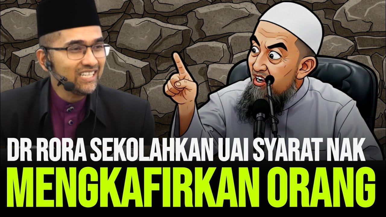 BIAR TAK TERLEBIH LAJAK DARIPADA LAJU!!DR RORA SEKOLAHKAN UAI SYARAT NAK MENGKAFIRKAN ORANG 