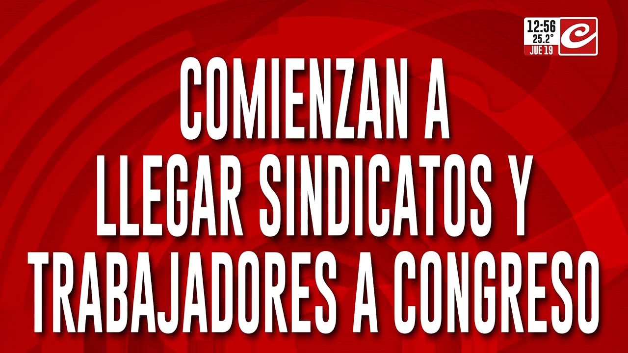 Comienzan a llegar sindicatos y trabajadores al Congreso por el paro general