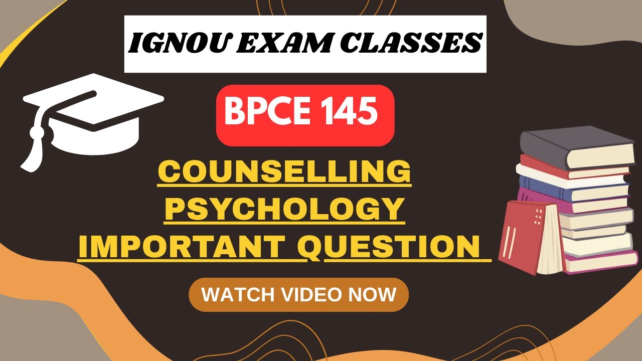BPCE 145 | Important question | COUNSELLING PSYCHOLOGY | IGNOU WALA | IGNOU DU EXAM