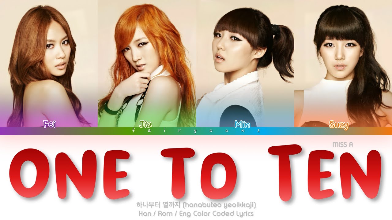 miss A (미쓰에이) One To Ten Color Coded Lyrics (Han/Rom/Eng)