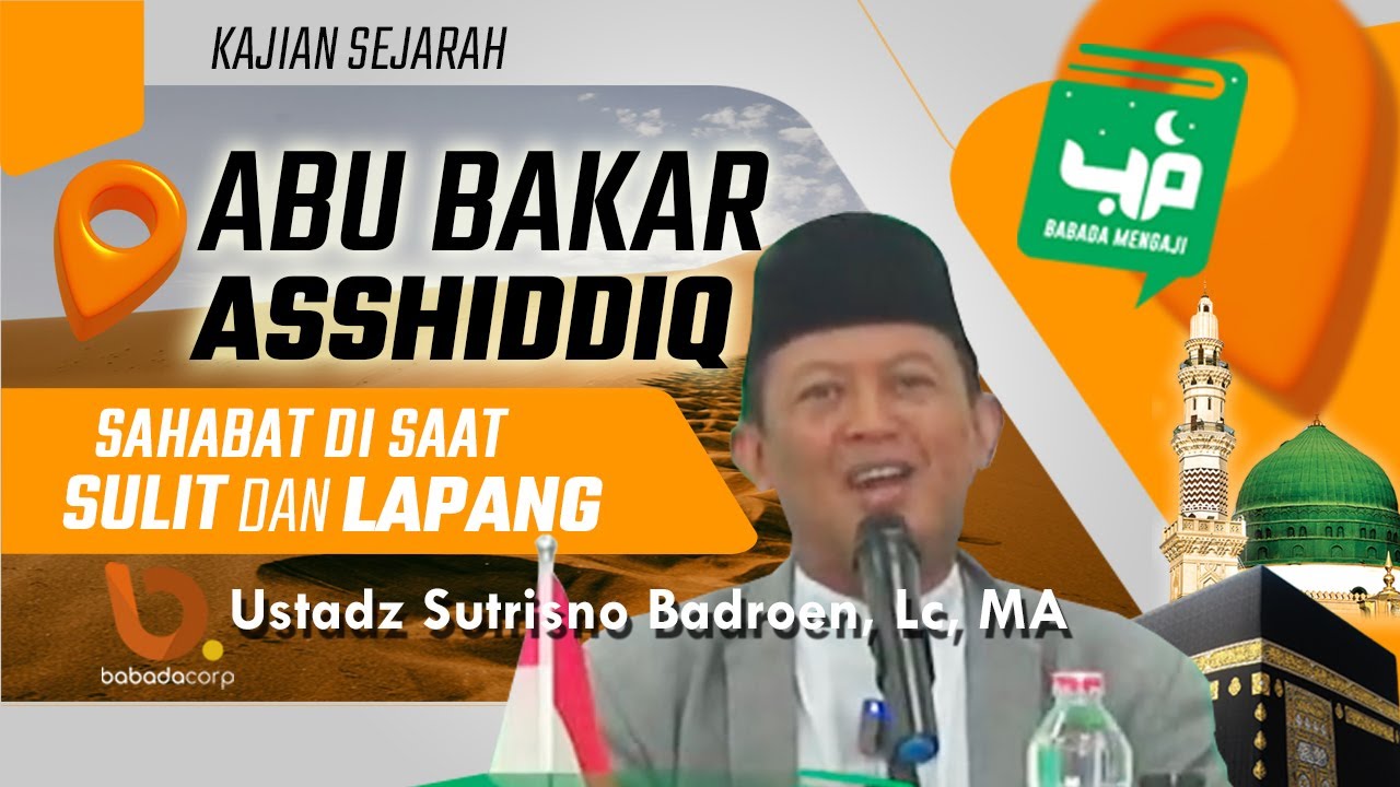 🔴 [Live] Ustadz Sutrisno Badroen, Lc,M.A - Sahabat Nabi : Abu Bakar As Siddiq