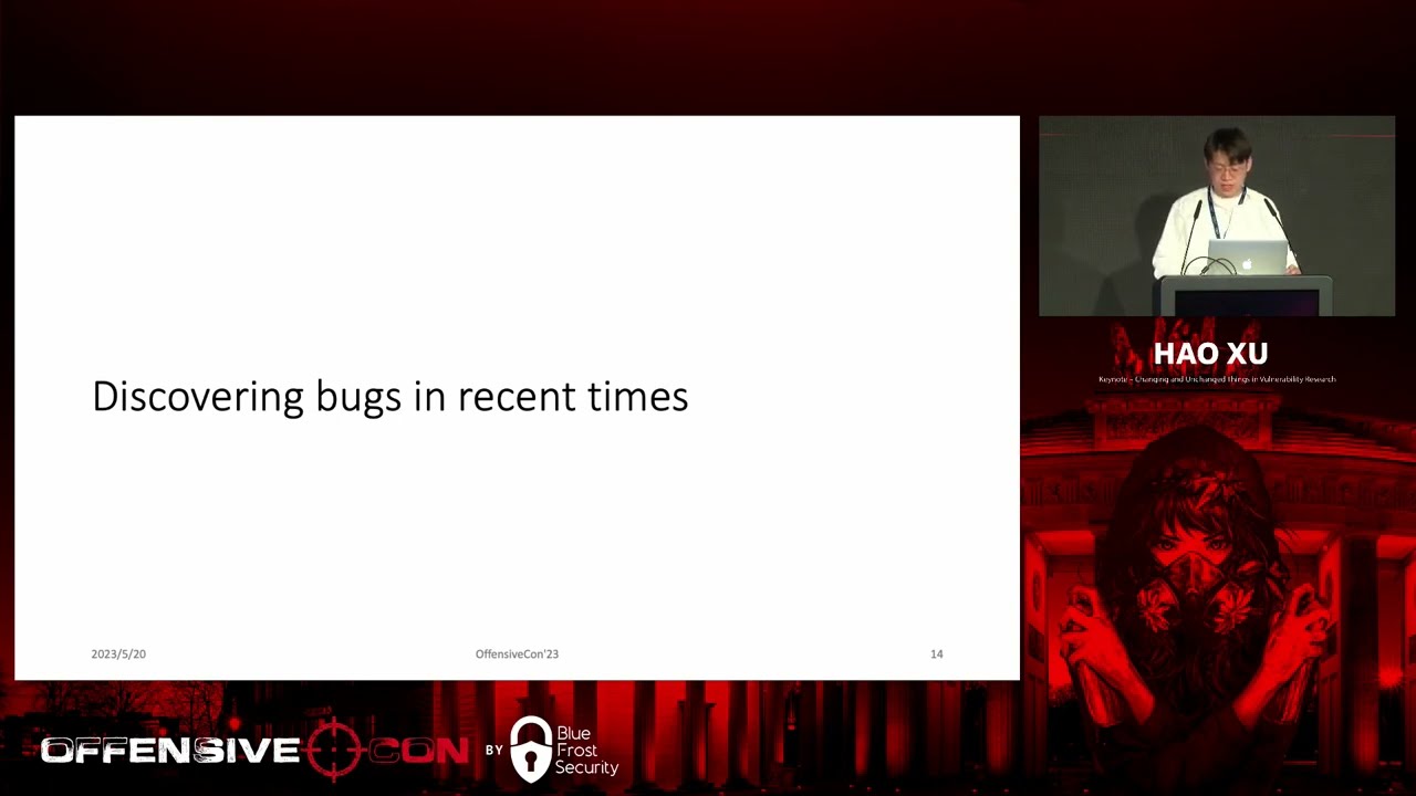 OffensiveCon23  - Hao Xu - Keynote - Changing and Unchanged Things in Vulnerability Research