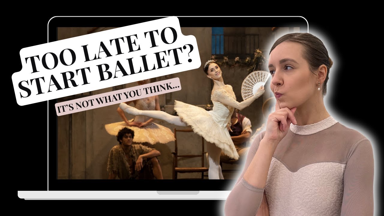 Feel like it's too late to start ballet? You need to hear this.