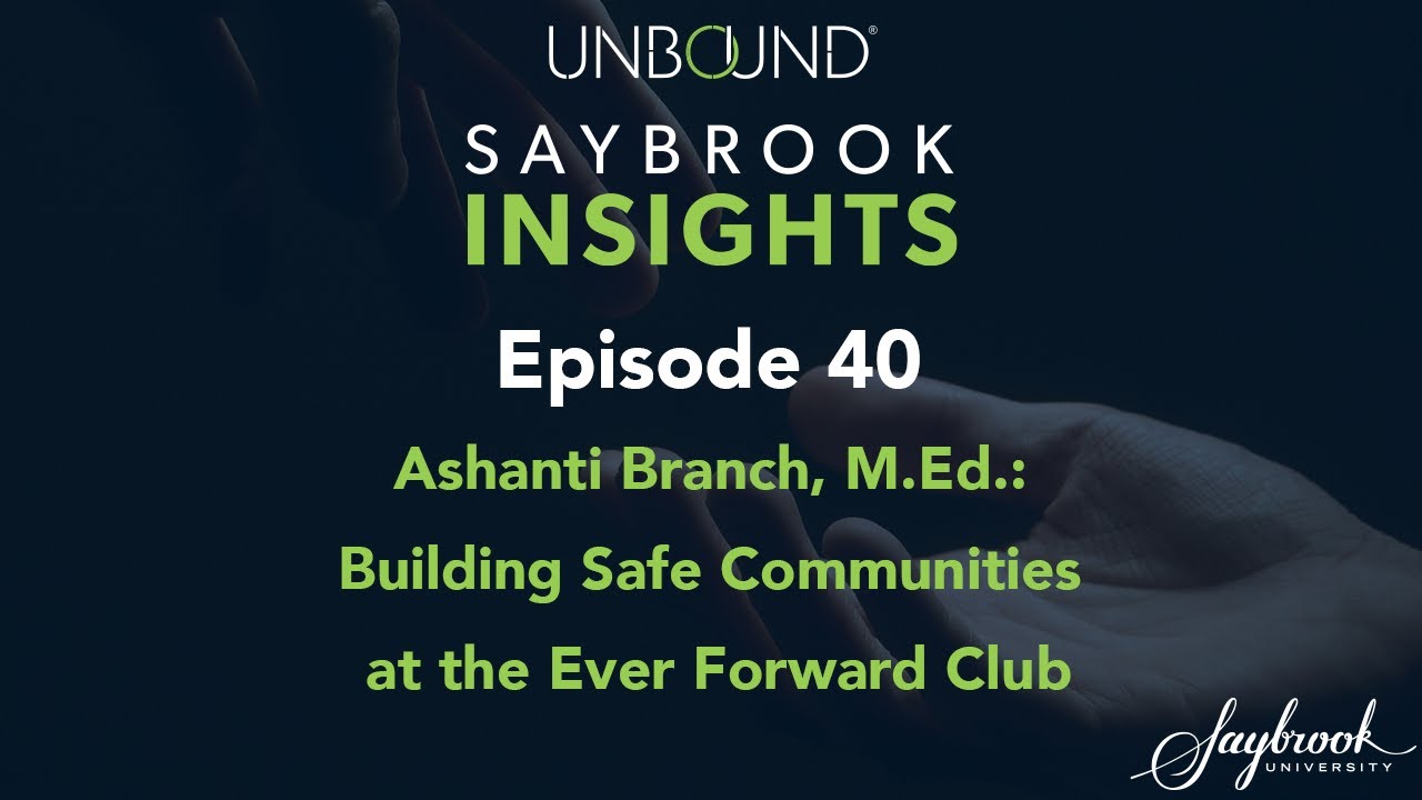 Ashanti Branch, M.Ed.: Building Safe Communities at the Ever Forward Club