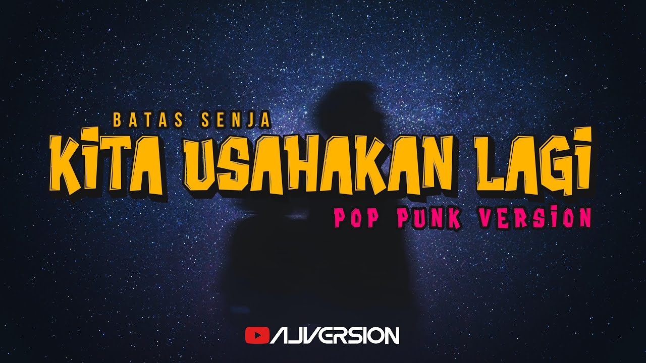 KITA USAHAKAN LAGI - BATAS SENJA // THIS IS POP PUNK