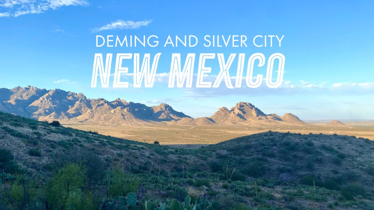 New Mexico: Deming and Silver City