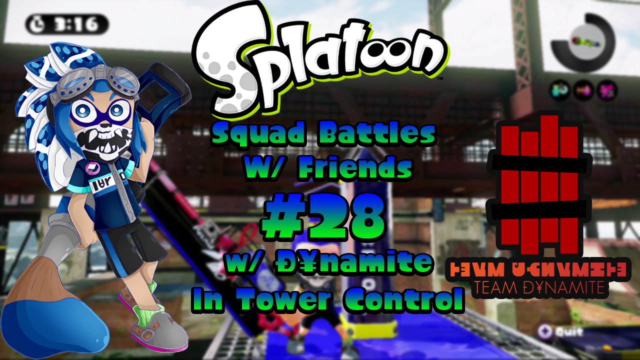 Splatoon: Squad Battles w/ Friends #28 (w/ @DY_Splatoon ) in Tower Control