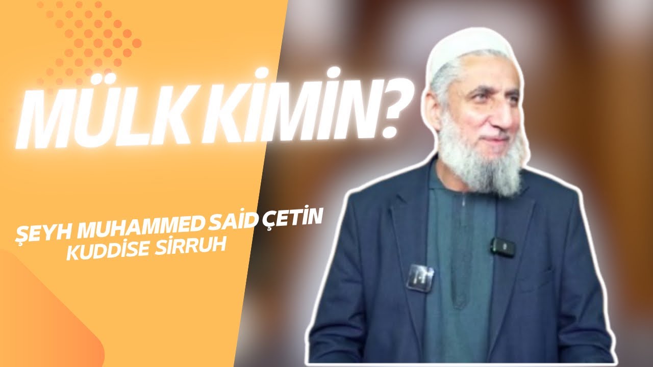 Mülk Kimin? - Hatme-i Hâcegan Sohbetleri 137. Bölüm