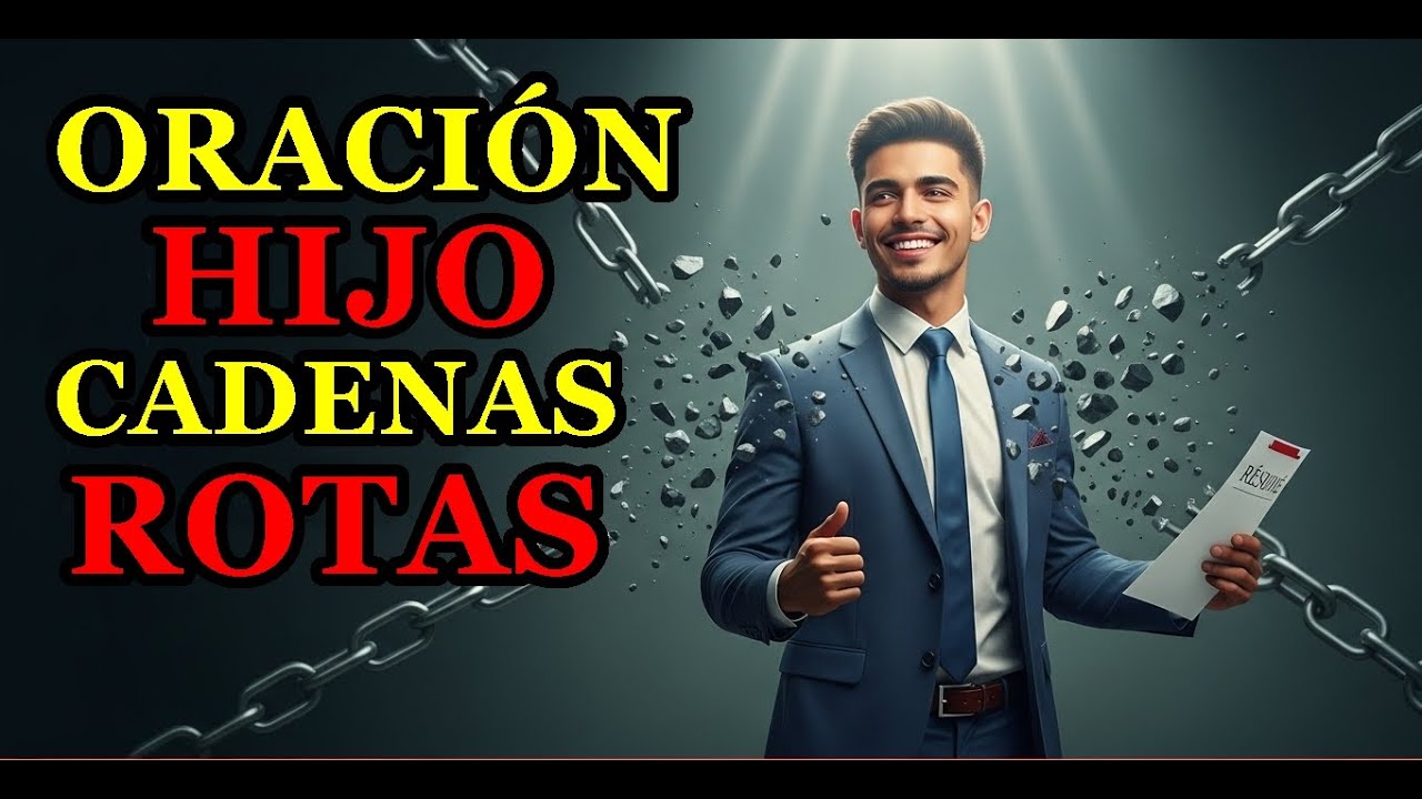 Oración Poderosa para Romper Ataduras y Bloqueos que Impiden el Empleo de tu Hijo en 2026