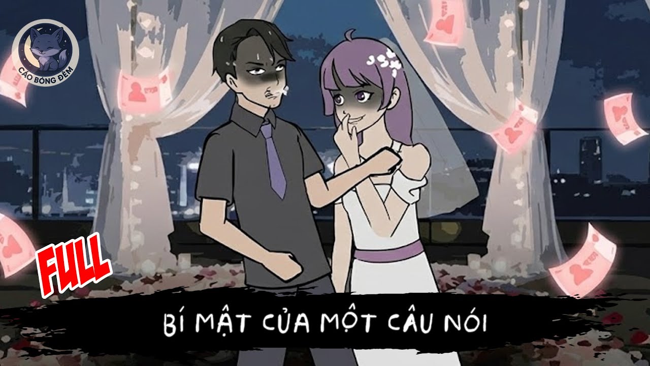 [ Full ] Bí mật của một câu nói - Cáo Bóng Đêm
