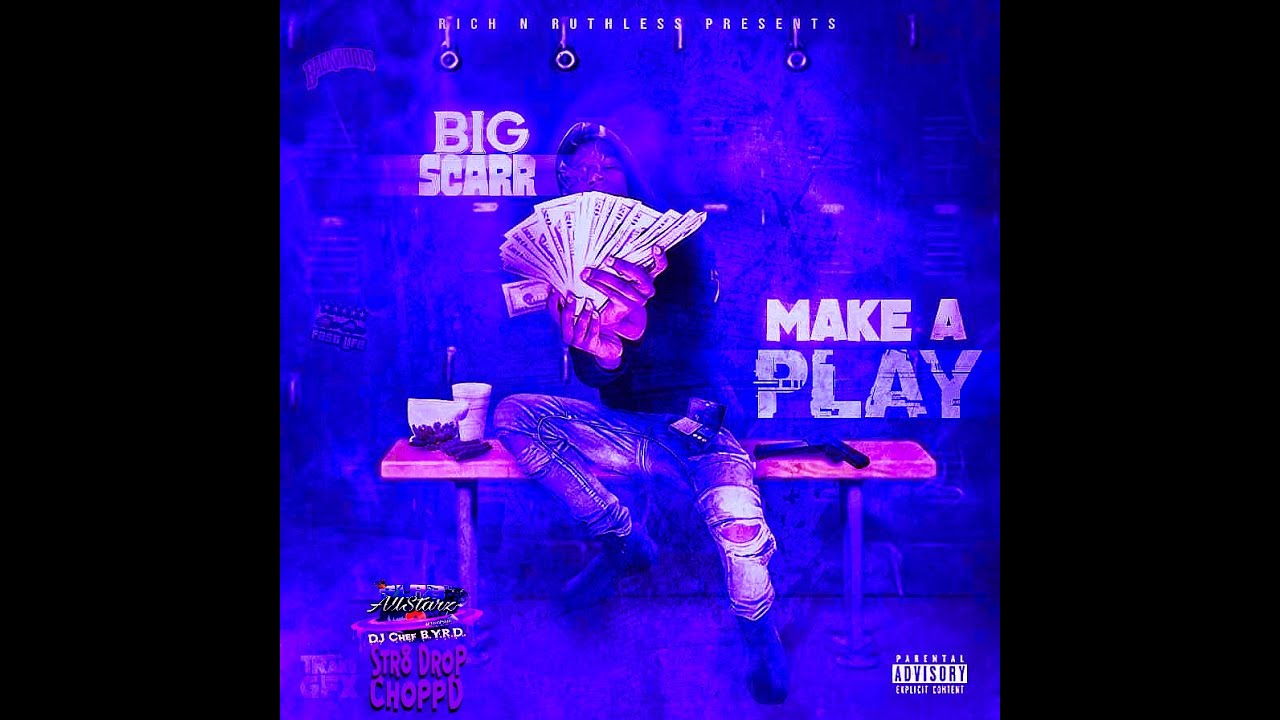 Big Scarr - Make A Play (Str8Drop ChoppD remix // chopped & screwed)