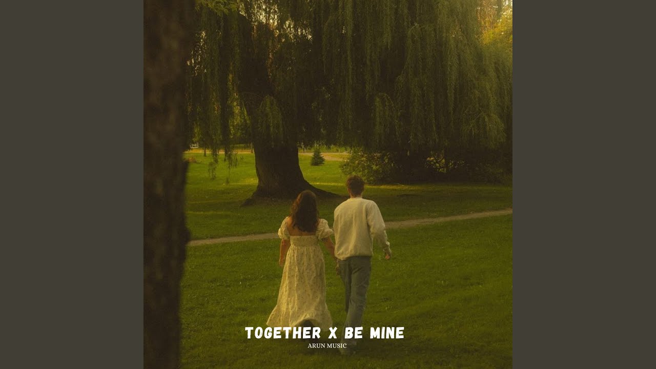 Together X Be Mine