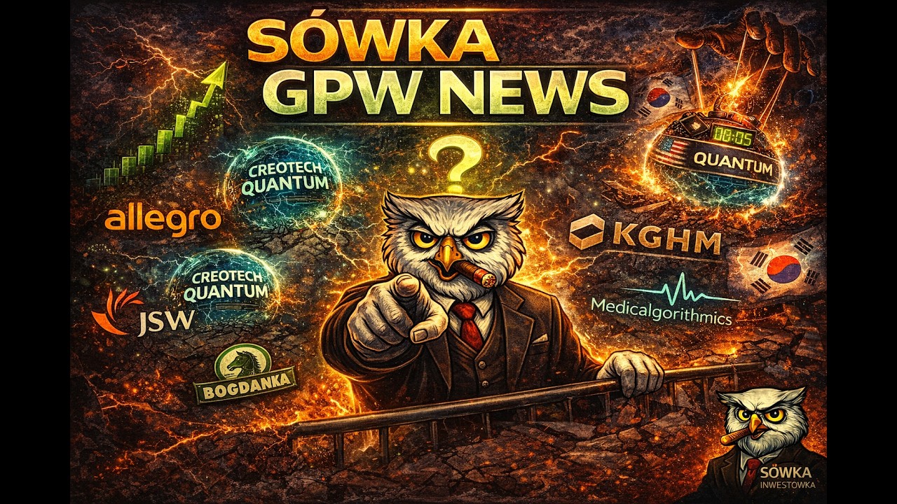 POLSKA GIEŁDA W AMOKU: KOREAŃSKI DEAL, KWANTOWY ROZBI&Oacute;R I REKORDY, KT&Oacute;RE BOLĄ! #S&oacute;wka-News-GPW