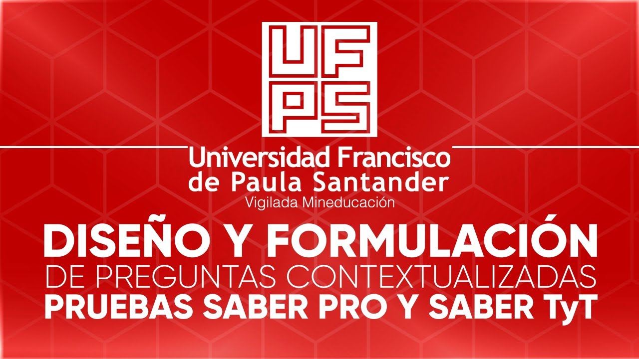 DISEÑO Y FORMULACIÓN DE PREGUNTAS CONTEXTUALIZADAS PARA LAS PRUEBAS SABER PRO Y SABER TYT