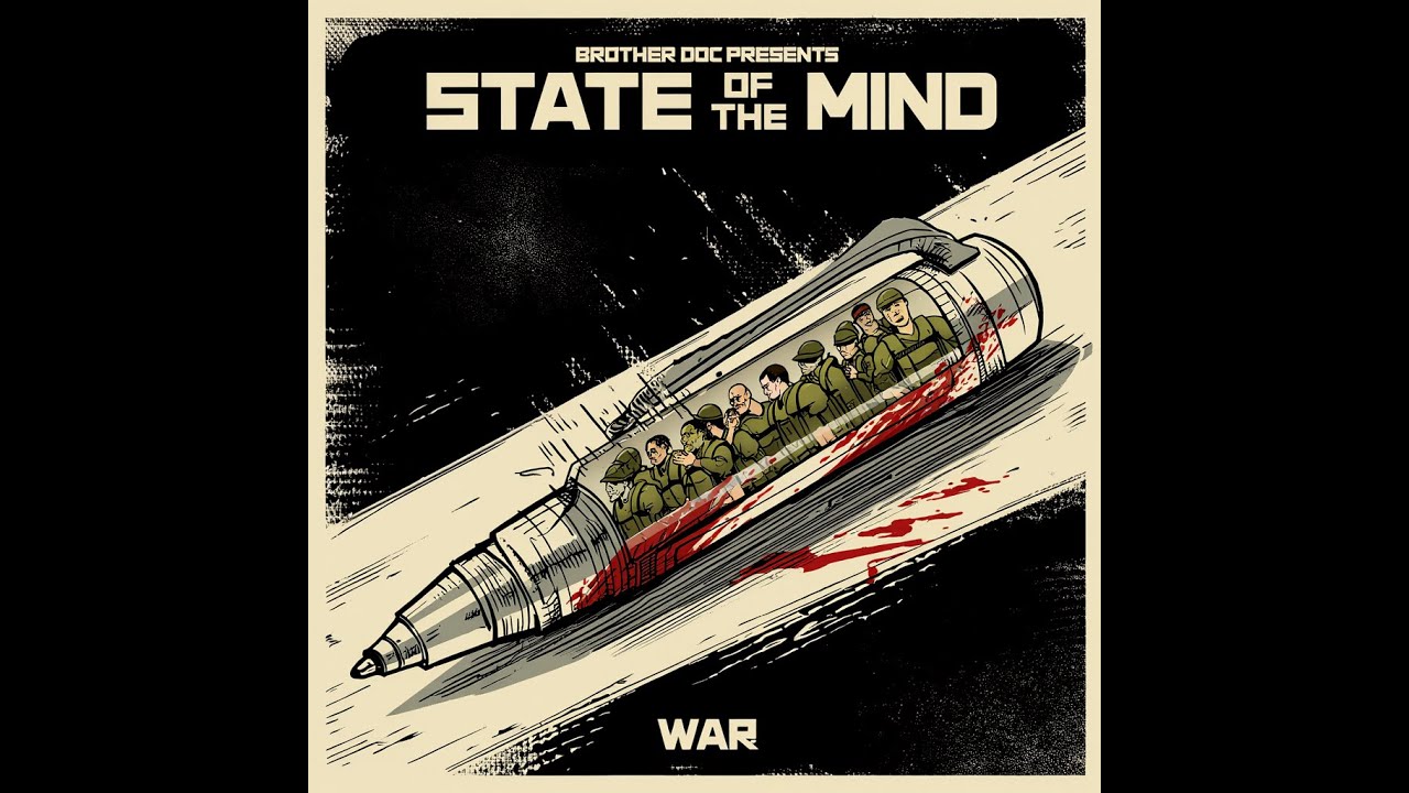 Brother Doc presents State of The Mind: War