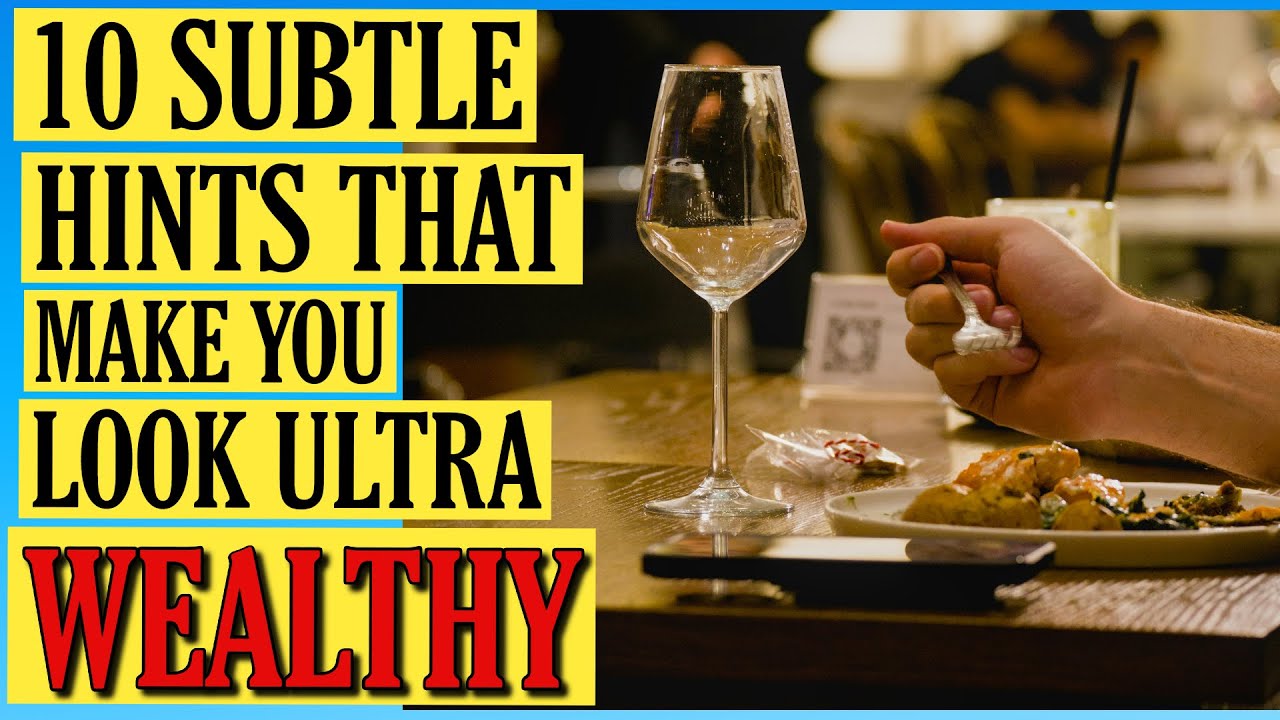 10 Subtle Habits That Make You Look Ultra-Wealthy (Without Saying a Word!)
