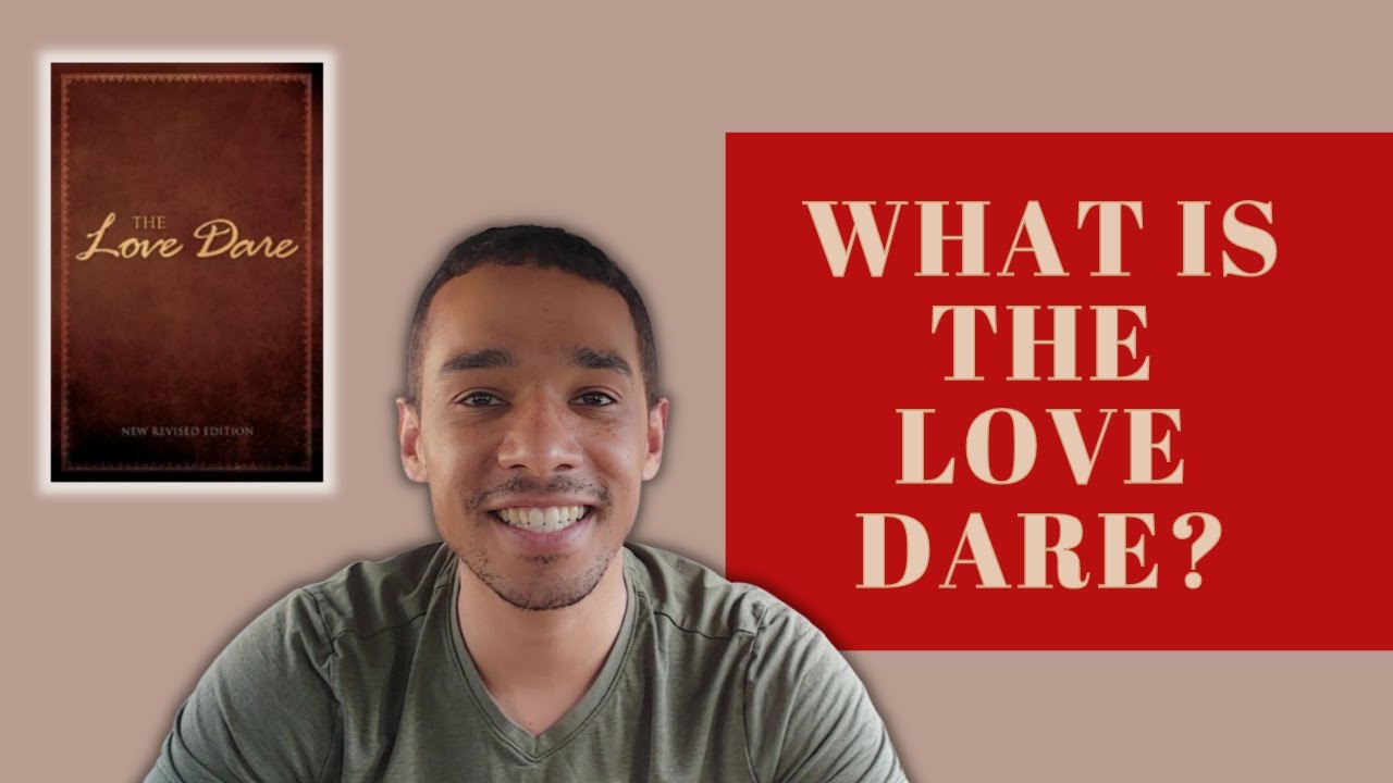 What Is The Love Dare? (Love Dare Challenge!)