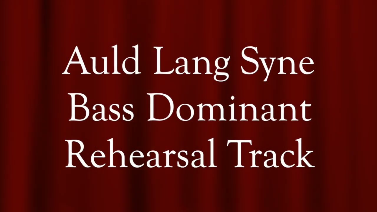 Auld Lang Syne-Bass    HD 720p