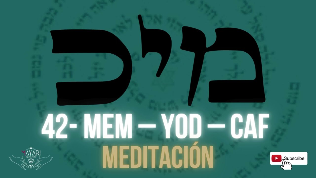 Activación del 42 Nombre de Dios: MEM – YOD – CAF. REVELANDO LO OCULTO
