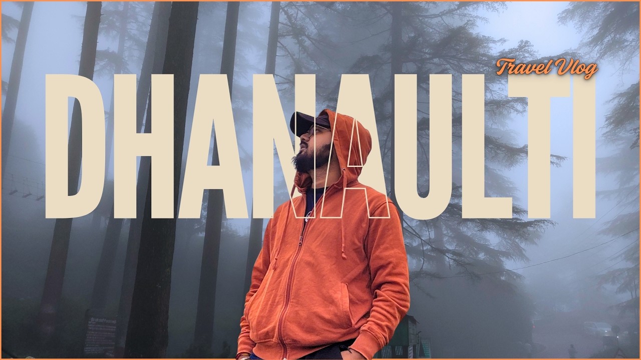 Dhanaulti Uttarakhand | Dhanaulti In Monsoon | Dhanaulti Travel Guide | Delhi To Dhanaulti Trip 