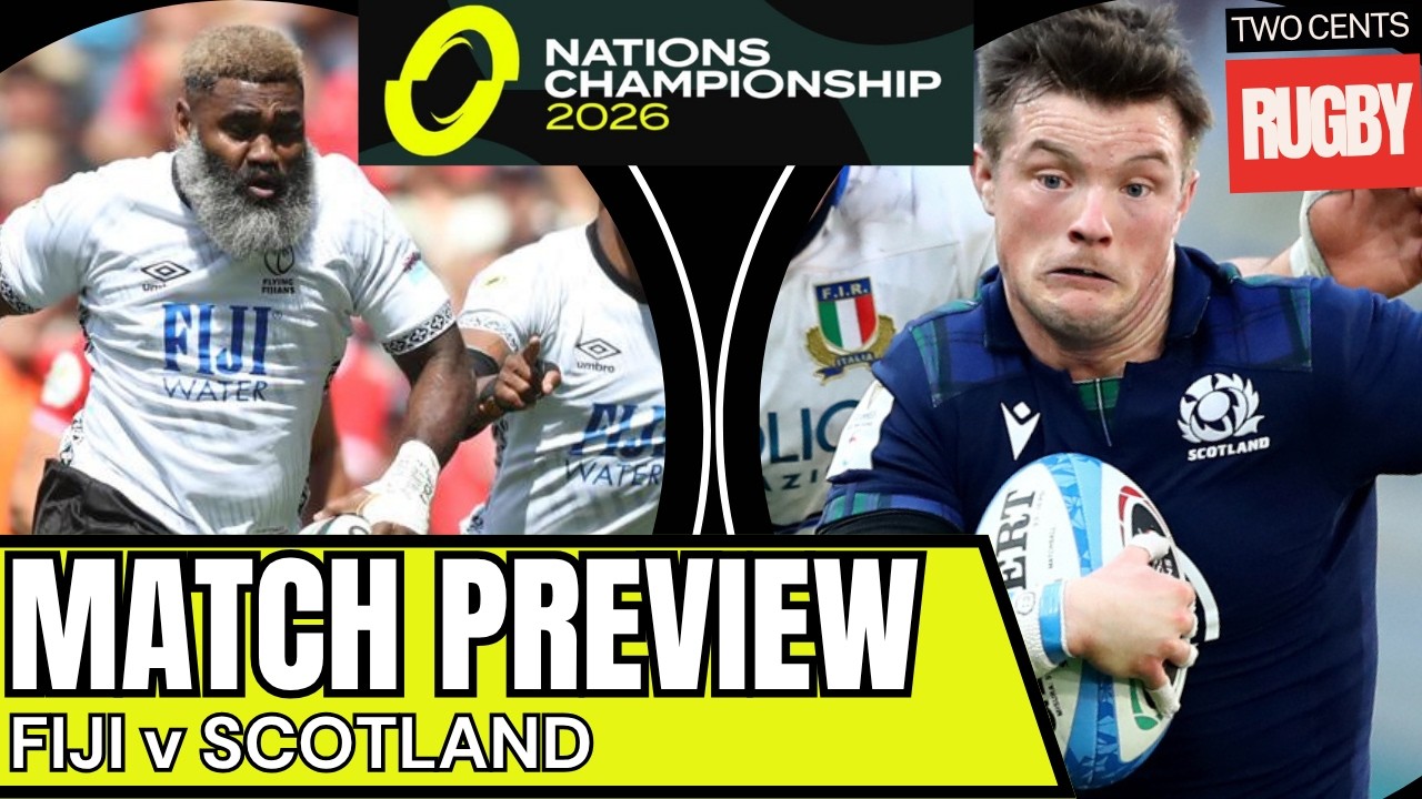 Fiji v Scotland Match Preview | Nations Championship 2026