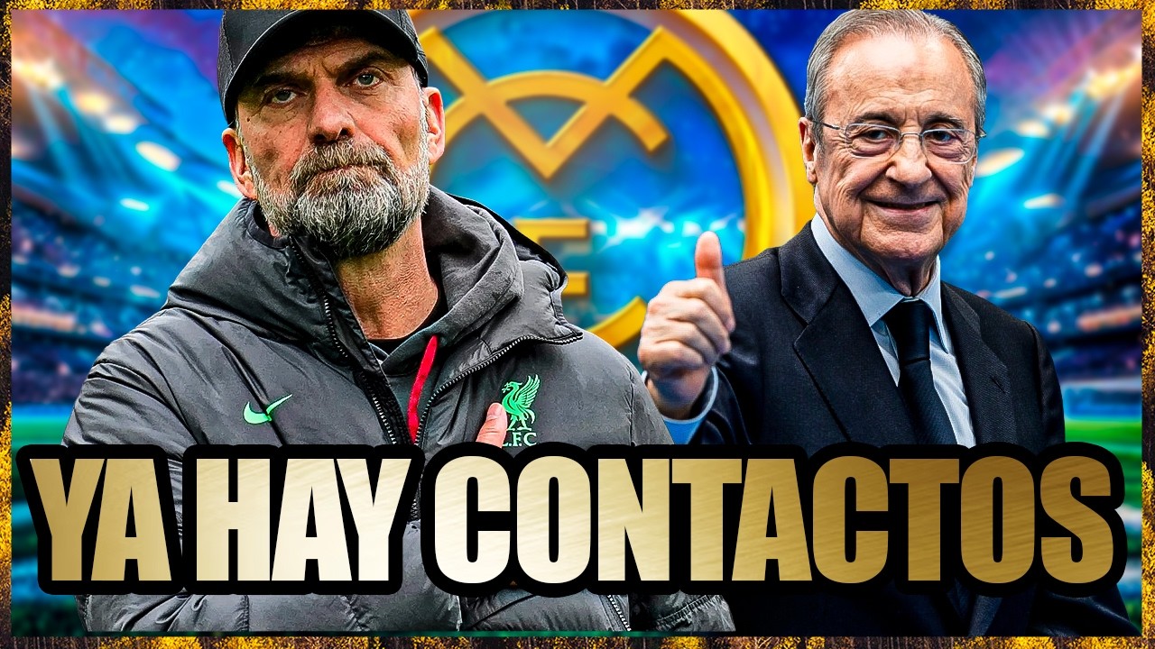 KLOPP ES EL PREFERIDO. ÉL ESTÁ DISPUESTO A VOLVER A ENTRENAR, PERO FLORENTINO TIENE QUE CEDER