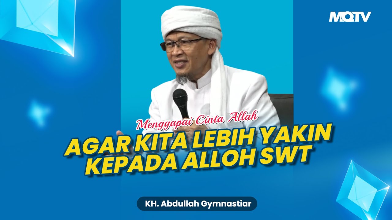 SAHABAT, MAU GAK BIAR KITA BISA LEBIH YAKIN KEPADA ALLOH? YUK SIMAK KAJIANNYA! | KAJIAN AAGYM