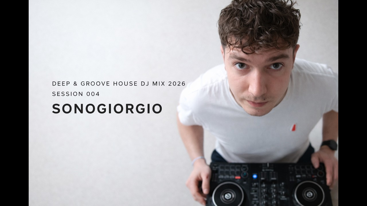 Deep & Groove House DJ Mix 2026 | Session 004 | Funky House Set | sonogiorgio