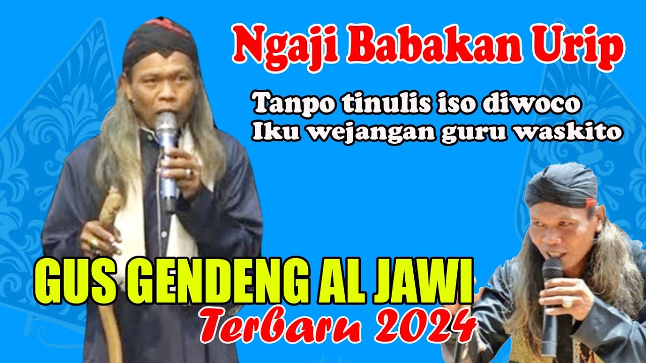 Gus Gendeng Al Jawi, Ngaji Babakan Urip || PENGAJIAN GUS GENDENG TERBARU 2024