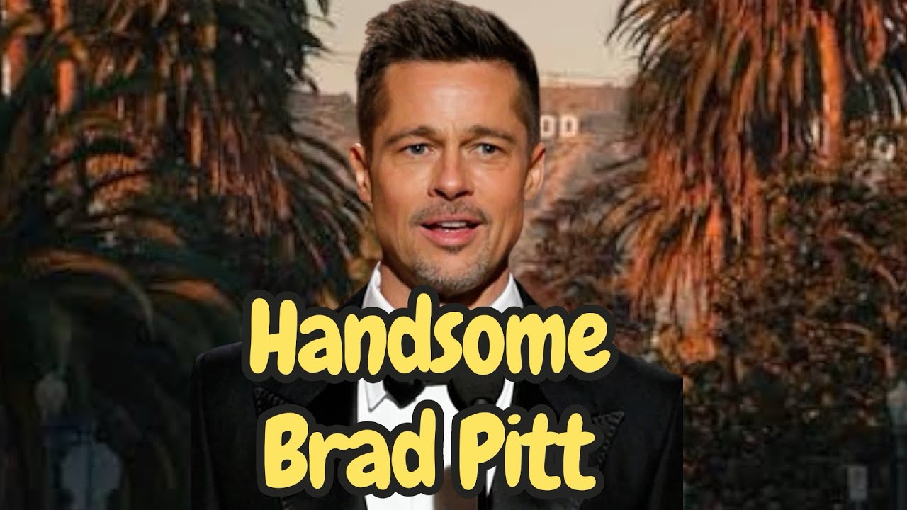 Handsome Brad Pitt Evolution: then and now 