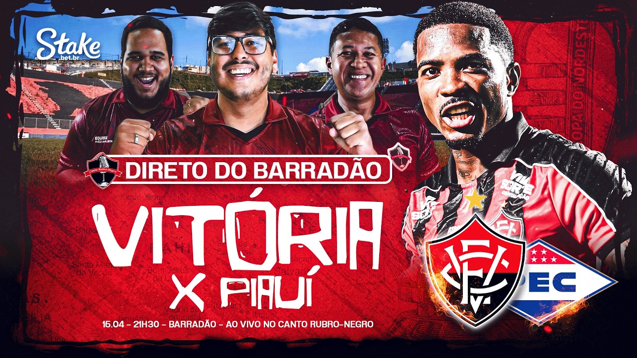🔥 AO VIVO: VIT&Oacute;RIA X PIAU&Iacute; | DIRETO DO BARRAD&Atilde;O