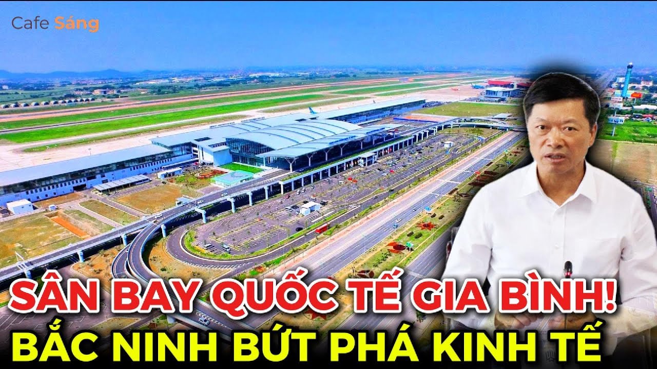 Cảng hàng không Gia Bình – Động lực mới đưa Bắc Ninh bứt phá kinh tế.