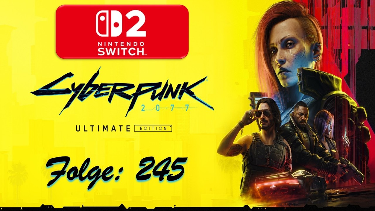 Cyberpunk 2077 [Phantom Liberty] 🤖 | Nintendo Switch 2 | Folge: 245