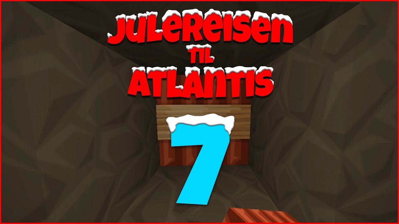JULEREISEN TIL ATLANTIS #7 - Eksplosiv kakedeig