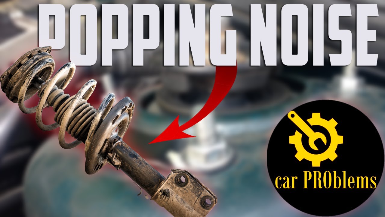 Popping noise when turning: Causes, Symptoms, How to fix?