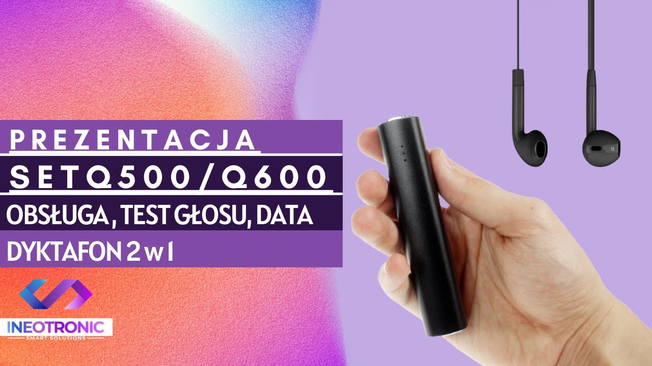 PREZENTACJA DYKTAFONU SET Q500 Q600 MARKI INEOTRONIC - OBSŁUGA SPRZĘTU, TEST GŁOSU, USTAWIENIE DATY