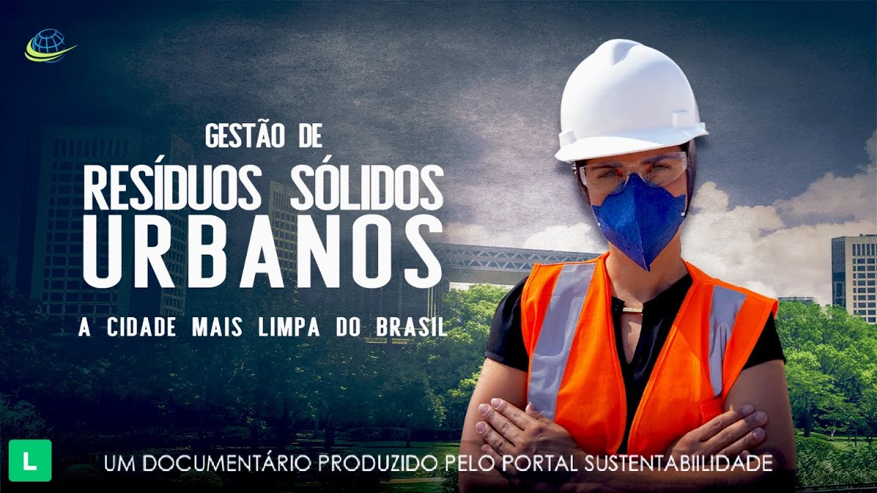 Gest&atilde;o de Res&iacute;duos S&oacute;lidos Urbanos - A Cidade Mais Limpa do Brasil