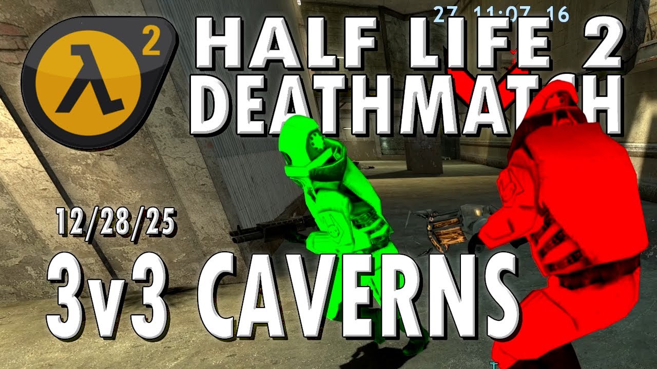 Half Life 2 Deathmatch 3v3 Caverns (12/28/25)