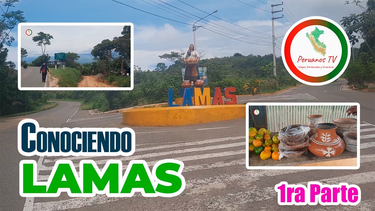 Conociendo LAMAS : La Ciudad de los 3 Pisos Naturales (1ra Parte)