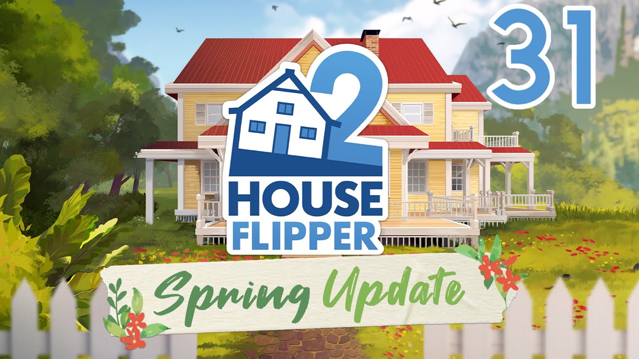 House Flipper 2 [031] - Das Frühlings-Update [Deutsch | German]