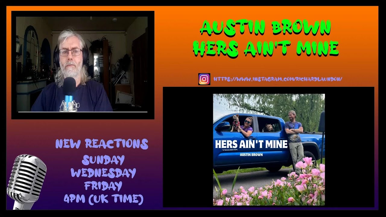 REACTION | AUSTIN BROWN - HERS AIN'T MINE