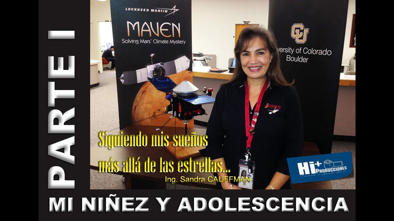 Ing. Sandra CAUFFMAN... PARTE I: Mi ni&ntilde;ez y adolescencia