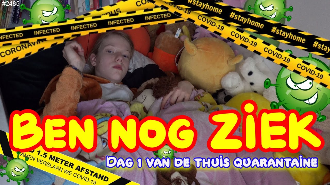 THUIS QUARANTAINE dag 1. Ik ben NOG STEEDS ZIEK. De ANDERE FAMILIE LEDEN beginnen NU OOK! 