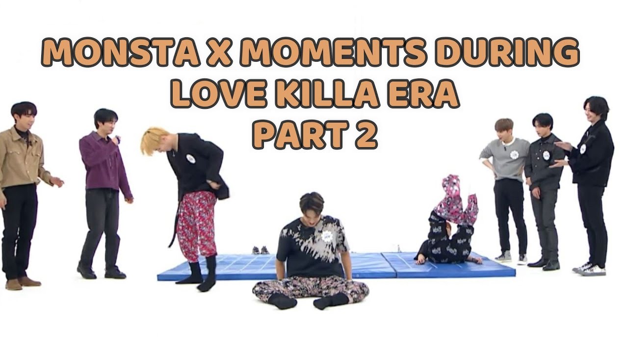 MONSTA X MOMENTS IN LOVE KILLA ERA (PT. 2)