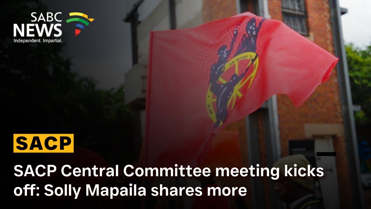 SACP Central Committee meeting kicks off - Solly Mapaila shares more