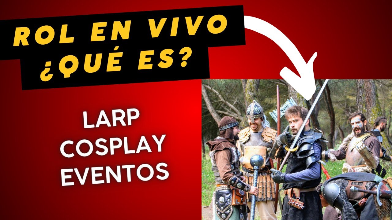 &iquest;Qu&eacute; es el Rol en Vivo, el LARP?